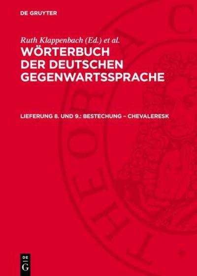 Wörterbuch der deutschen Gegenwartssprache, Lieferung 8. und 9., Bestechung - chevaleresk