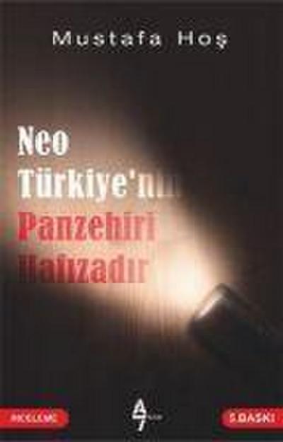 Neo Türkiyenin Panzehiri Hafizadir