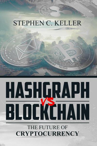 Hashgraph Vs Blockchain: The Future of Cryptocurrency