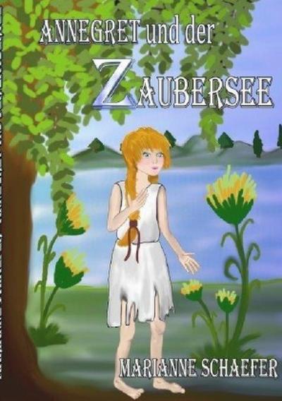 Annegret und der Zaubersee