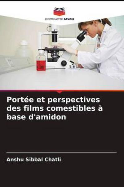 Portée et perspectives des films comestibles à base d’amidon