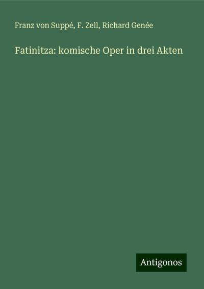 Suppé, F: Fatinitza: komische Oper in drei Akten