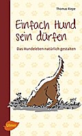 Einfach Hund sein dürfen