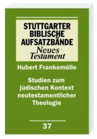 Studien zum jüdischen Kontext neutestamentlicher Theologien
