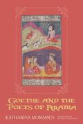 Goethe and the Poets of Arabia