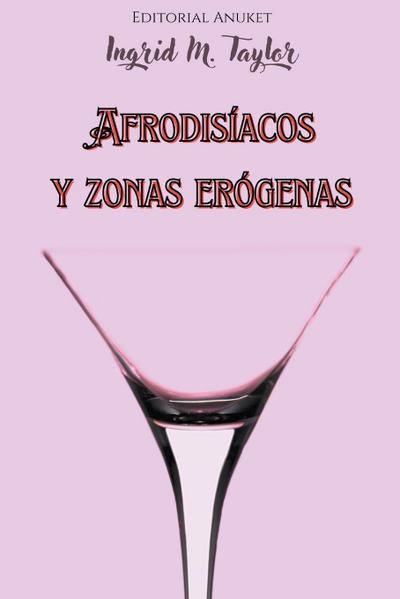 Afrodisíacos y Zonas Erógenas
