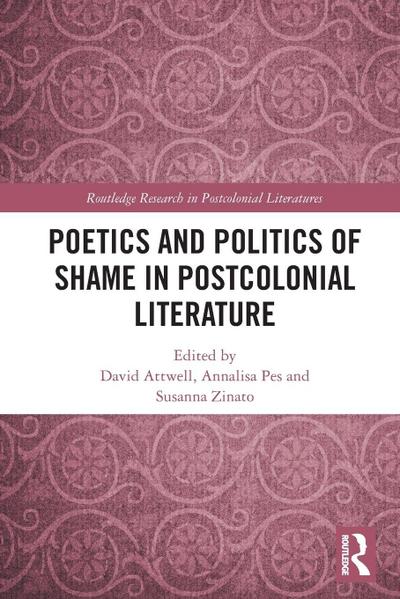 Poetics and Politics of Shame in Postcolonial Literature