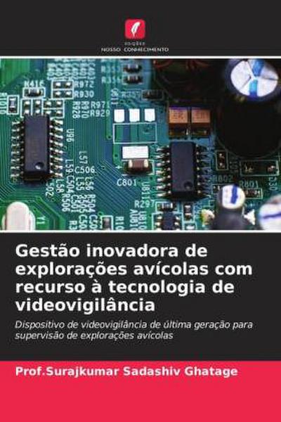 Gestão inovadora de explorações avícolas com recurso à tecnologia de videovigilância