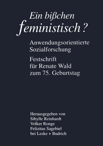 Ein bißchen feministisch ? Anwendungsorientierte Sozialforschung