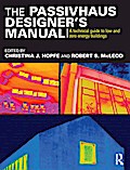 The Passivhaus Designer’s Manual