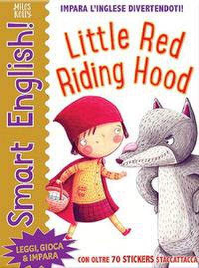 Little Red Riding Hood. Smart English. Con adesivi