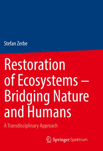 Restoration of Ecosystems - Bridging Nature and Humans