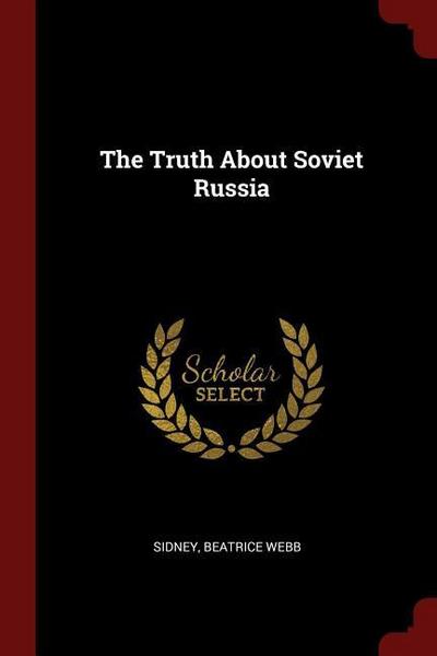 The Truth About Soviet Russia