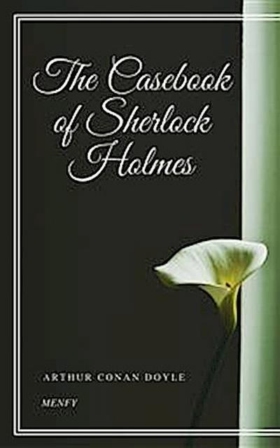 The Casebook of Sherlock Holmes