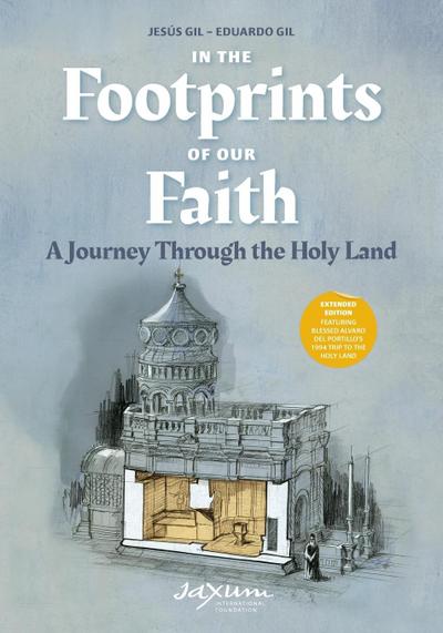 In the Footprints of Our Faith (Extended Edition, softcover) - Jesús Gil