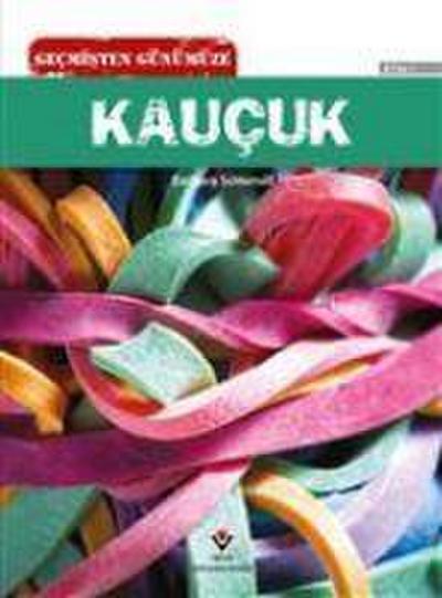 Gecmisten Günümüze - Kaucuk