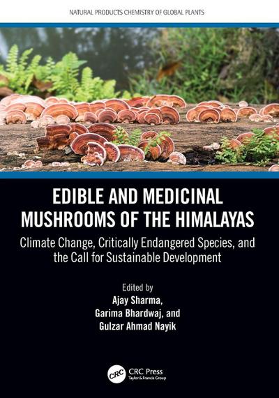 Edible and Medicinal Mushrooms of the Himalayas