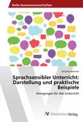 Sprachsensibler Unterricht: Darstellung und praktische Beispiele
