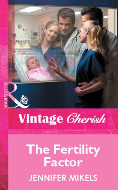 The Fertility Factor (Mills & Boon Vintage Cherish)