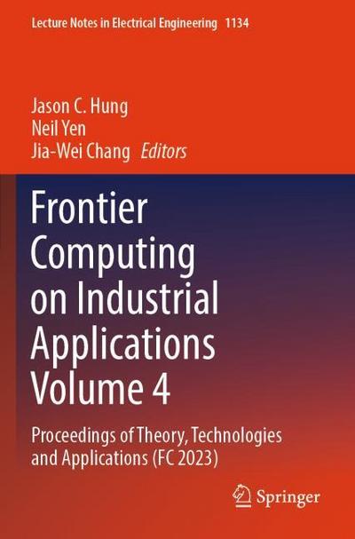 Frontier Computing on Industrial Applications Volume 4
