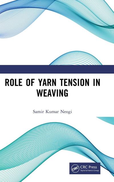 Role of Yarn Tension in Weaving