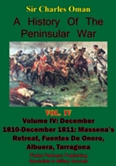 History of the Peninsular War, Volume IV December 1810-December 1811