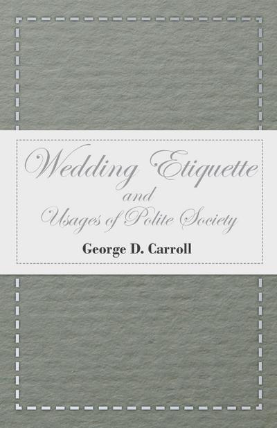 Wedding Etiquette and Usages of Polite Society