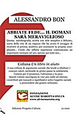 Abbiate fede... il domani sarà meraviglioso