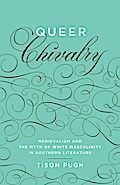 Queer Chivalry