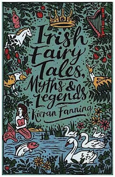 Scholastic Classics: Irish Fairy Tales, Myths and Legends