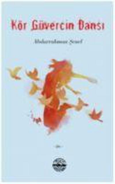 Kör Güvercin Dansi