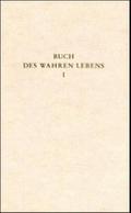Das Buch des wahren Lebens. Lehren des göttlichen Meisters