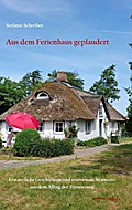 Aus dem Ferienhaus geplaudert