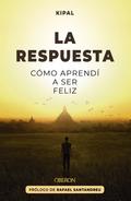 La respuesta: Cómo aprendí a ser feliz