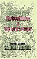 The Beatitudes and the Lords Prayer