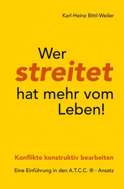 Wer streitet hat mehr vom Leben!