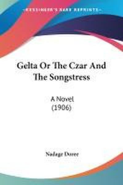 Gelta Or The Czar And The Songstress
