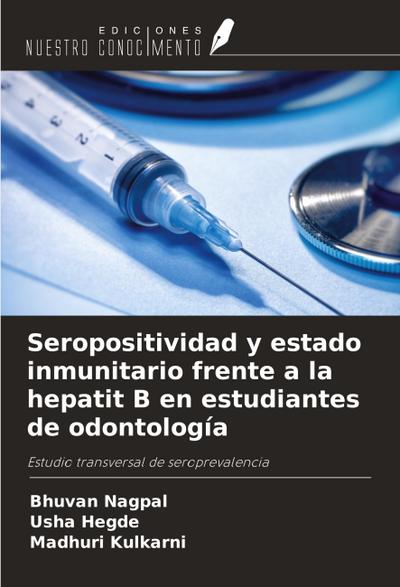 Seropositividad y estado inmunitario frente a la hepatit B en estudiantes de odontología