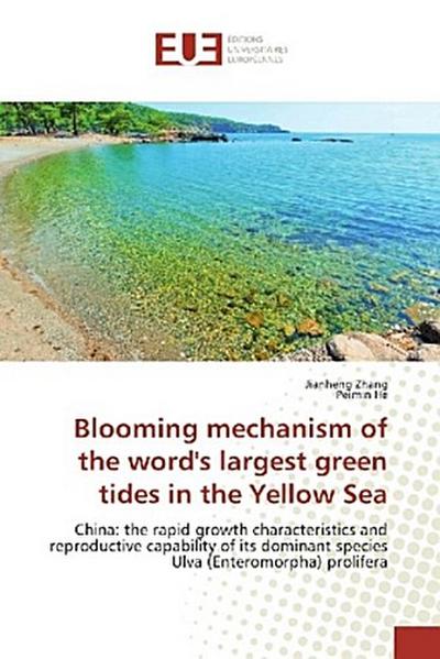 Blooming mechanism of the word’s largest green tides in the Yellow Sea
