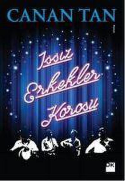 Issiz Erkekler Korosu