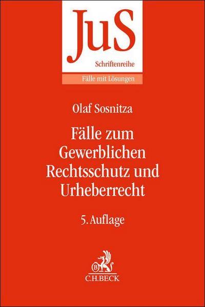 Fälle zum Gewerblichen Rechtsschutz und Urheberrecht