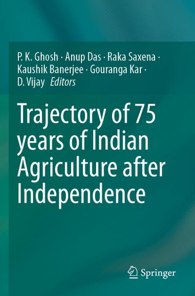 Trajectory of 75 years of Indian Agriculture after Independence