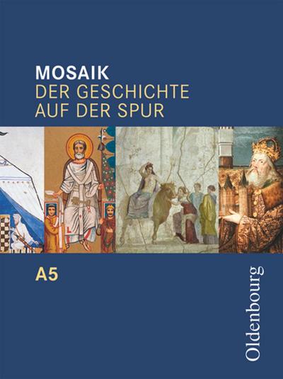 Mosaik A 5. Der Geschichte auf der Spur. Baden-Württemberg