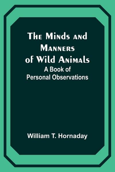 The Minds and Manners of Wild Animals