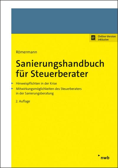 Sanierungshandbuch für Steuerberater: Hinweispflichten in der Krise. Mitwirkungsmöglichkeiten des Steuerberaters in der Sanierungsberatung