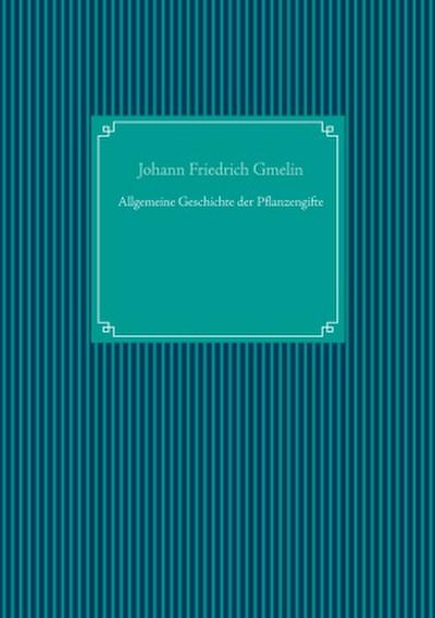 Allgemeine Geschichte der Pflanzengifte