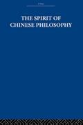 The Spirit of Chinese Philosophy