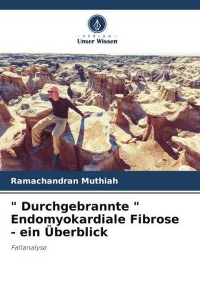 " Durchgebrannte " Endomyokardiale Fibrose - ein Überblick