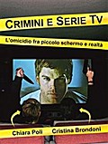 Crimini e serie tv - l’omicidio fra piccolo schermo e realtà
