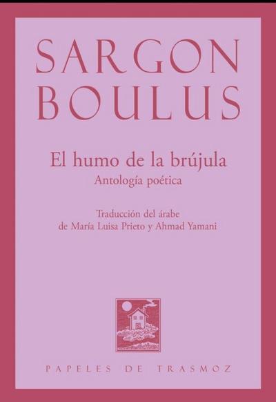 El humo de la brújula : antología poética